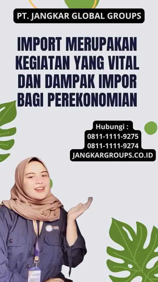 Import Merupakan Kegiatan yang Vital Dan Dampak Impor bagi Perekonomian