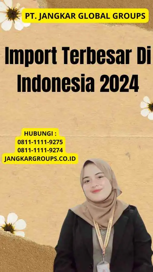 Import Terbesar Di Indonesia 2024