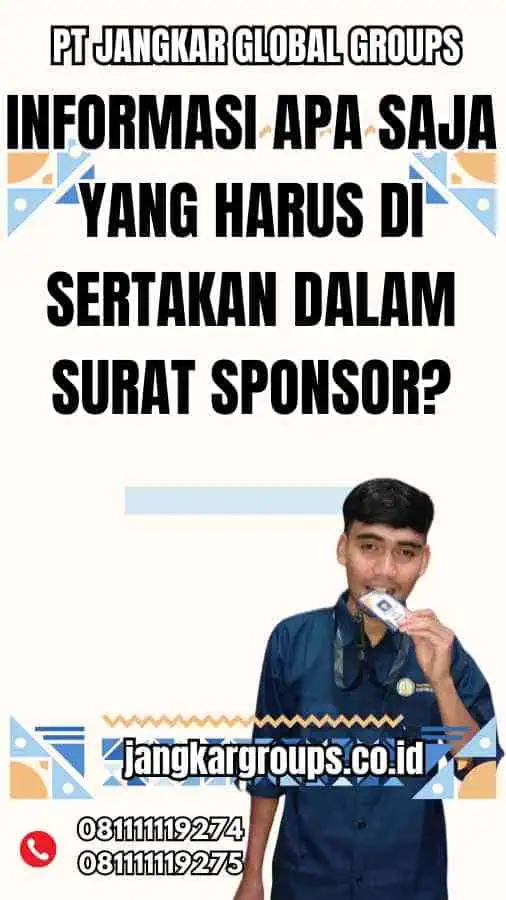 Informasi Apa Saja yang Harus Di Sertakan dalam Surat Sponsor?Informasi Apa Saja yang Harus Di Sertakan dalam Surat Sponsor?