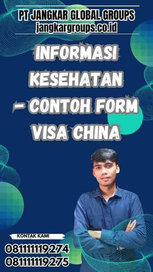 Informasi Kesehatan - Contoh Form Visa China