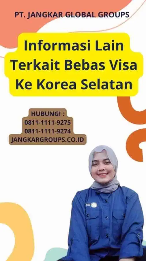 Informasi Lain Terkait Bebas Visa Ke Korea Selatan