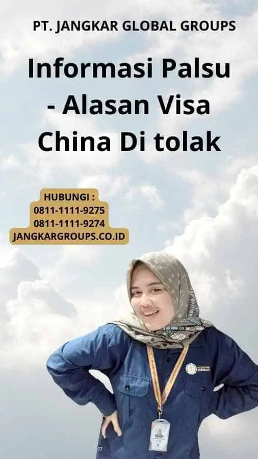 Informasi Palsu - Alasan Visa China Di tolak