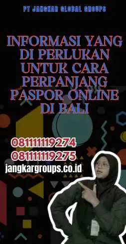 Informasi yang Di perlukan Untuk Cara Perpanjang Paspor Online Di Bali