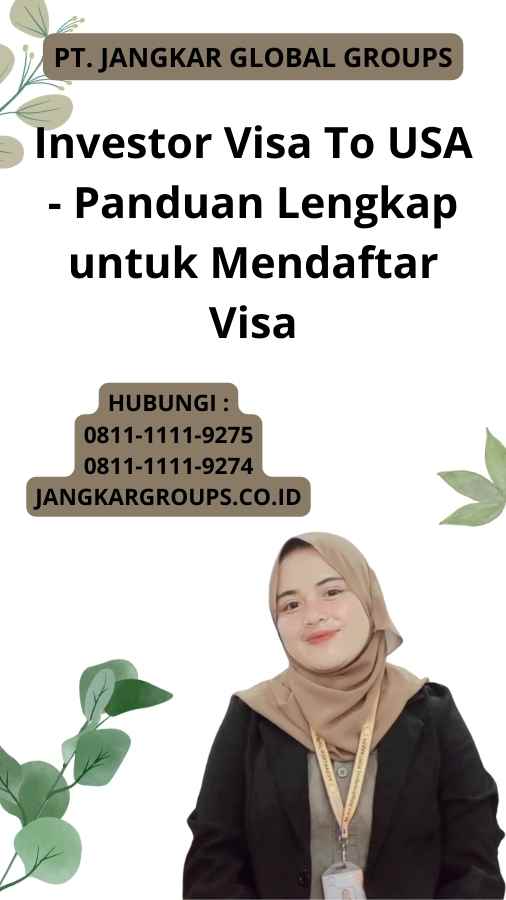 Investor Visa To USA - Panduan Lengkap untuk Mendaftar Visa