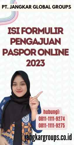 Isi Formulir Pengajuan Paspor Online 2023