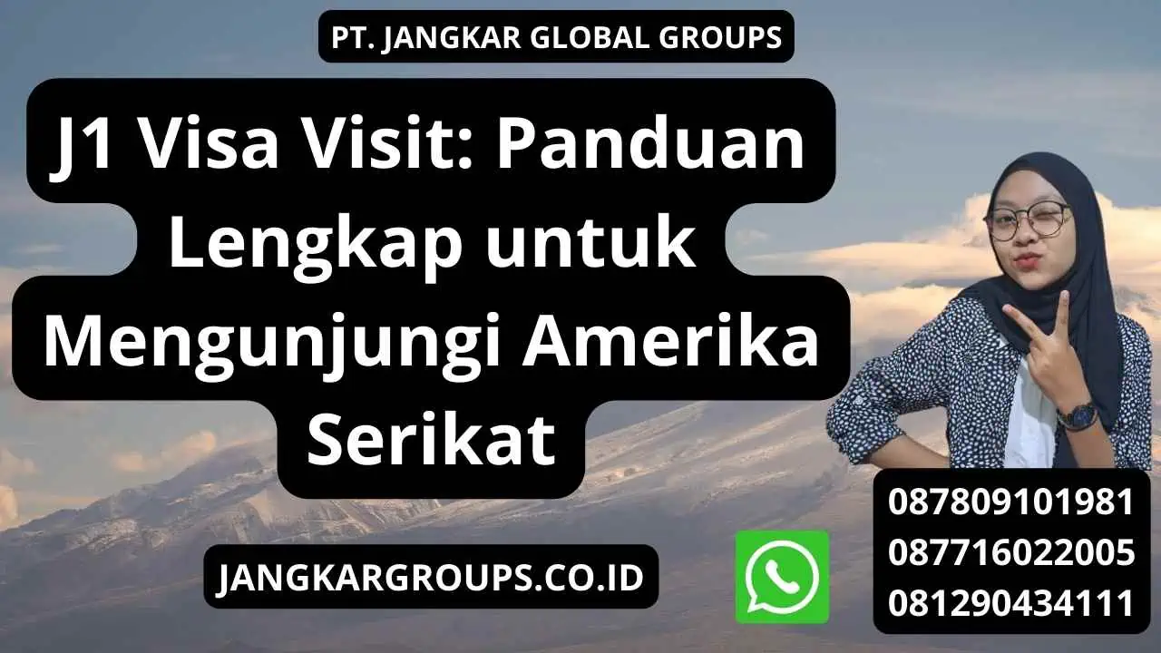 J1 Visa Visit: Panduan Lengkap untuk Mengunjungi Amerika Serikat