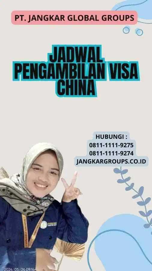 Jadwal Pengambilan Visa China