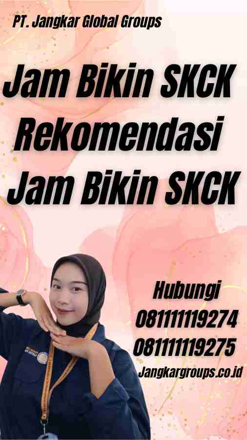 Jam Bikin SKCK Rekomendasi Jam Bikin SKCK