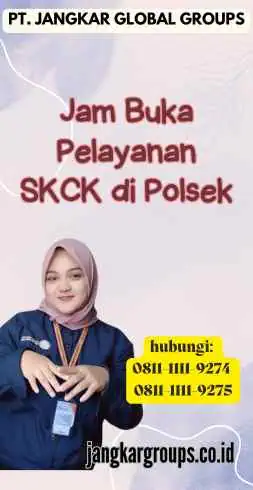 Jam Buka Pelayanan SKCK di Polsek