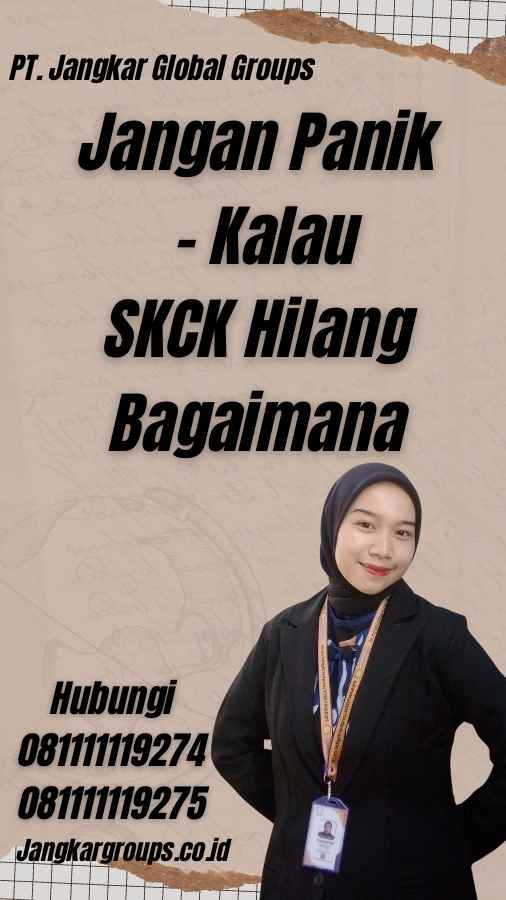 Jangan Panik - Kalau SKCK Hilang Bagaimana