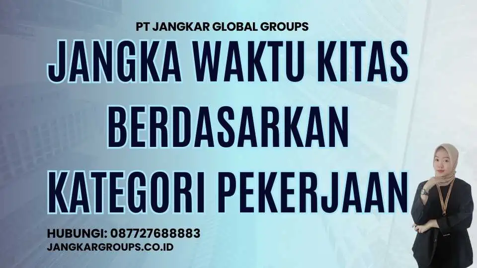 Jangka Waktu Kitas Berdasarkan Kategori Pekerjaan