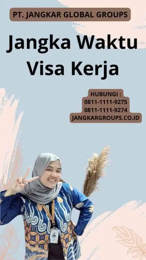 Jangka Waktu Visa Kerja