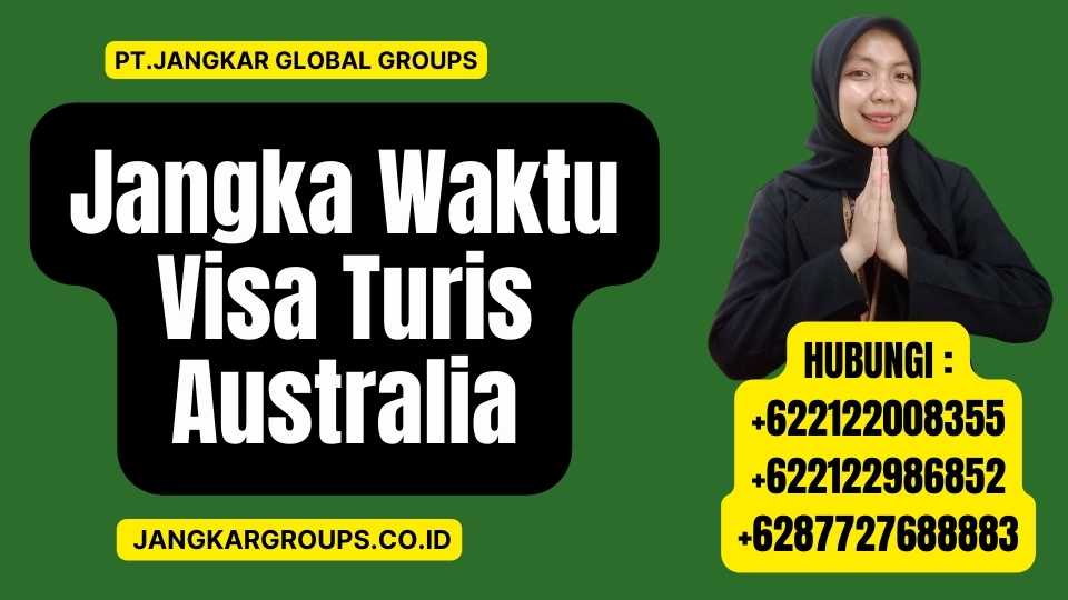 Jangka Waktu Visa Turis Australia