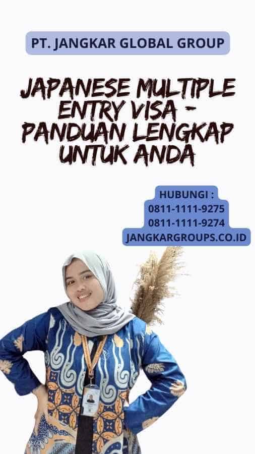 Japanese Multiple Entry Visa - Panduan Lengkap untuk Anda