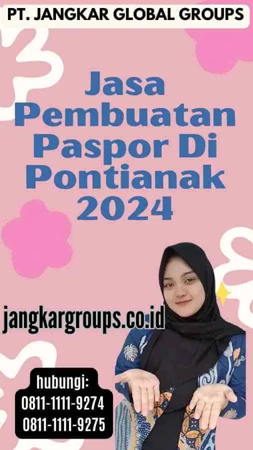 Jasa Pembuatan Paspor Di Pontianak 2024