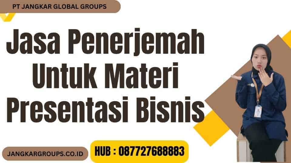 Jasa Penerjemah Untuk Materi Presentasi Bisnis