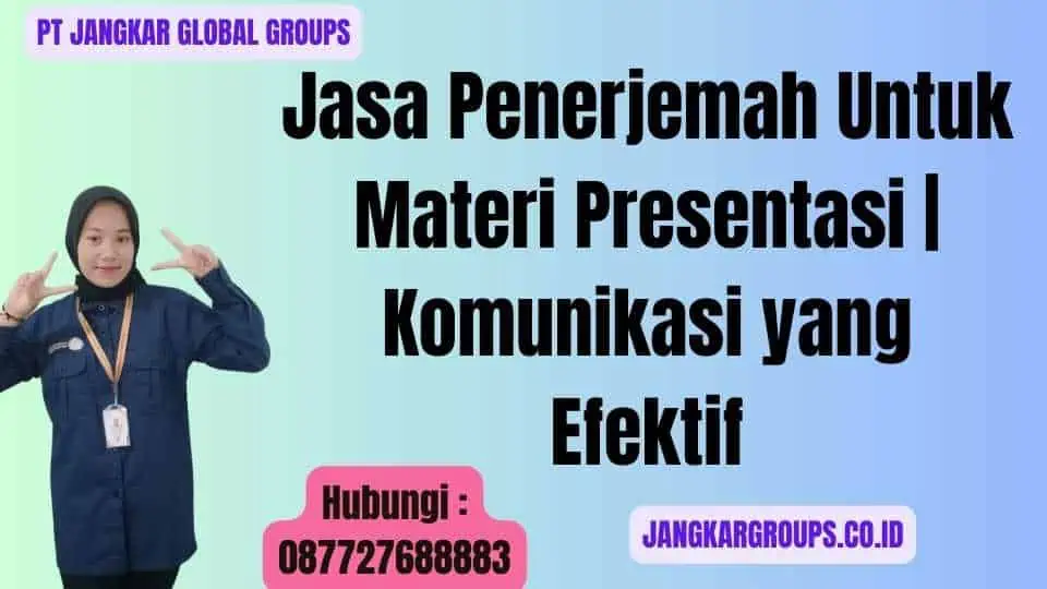 Jasa Penerjemah Untuk Materi Presentasi Komunikasi yang Efektif