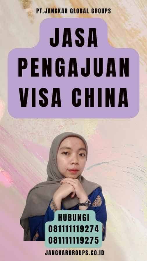 Jasa Pengajuan Visa China