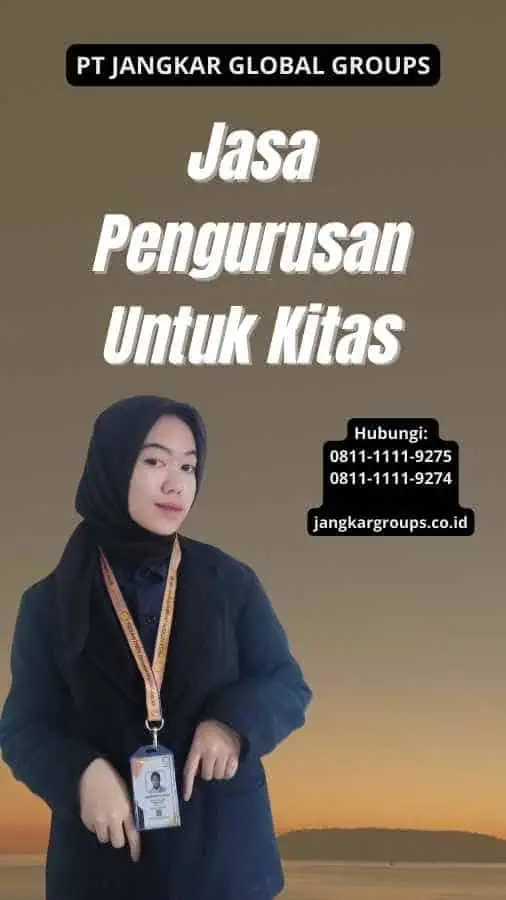 Jasa Pengurusan Untuk Kitas