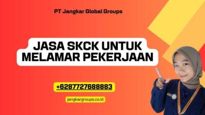 Jasa SKCK Untuk Melamar Pekerjaan