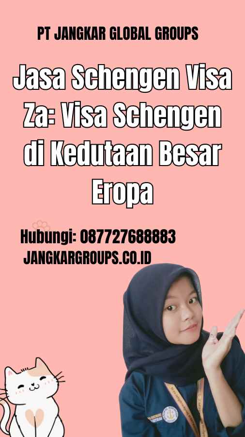 Jasa Schengen Visa Za: Visa Schengen di Kedutaan Besar Eropa