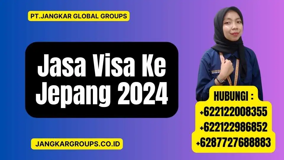 Jasa Visa Ke Jepang 2024