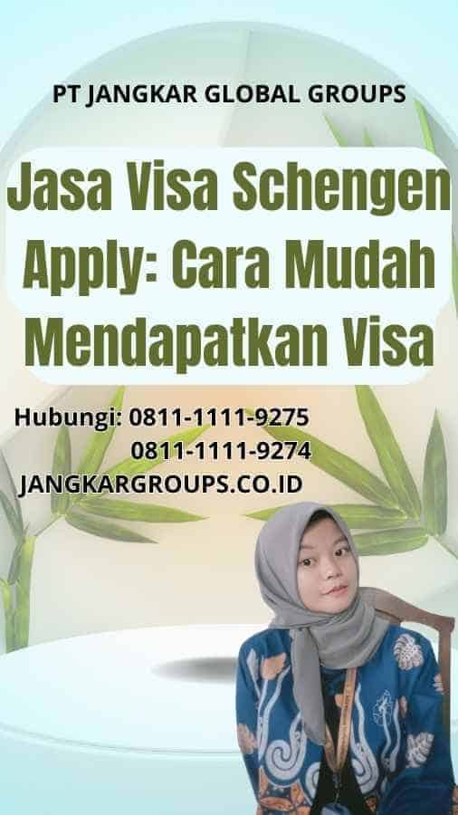 Jasa Visa Schengen Apply: Cara Mudah Mendapatkan Visa