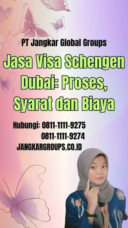 Jasa Visa Schengen Dubai: Proses, Syarat, dan Biaya