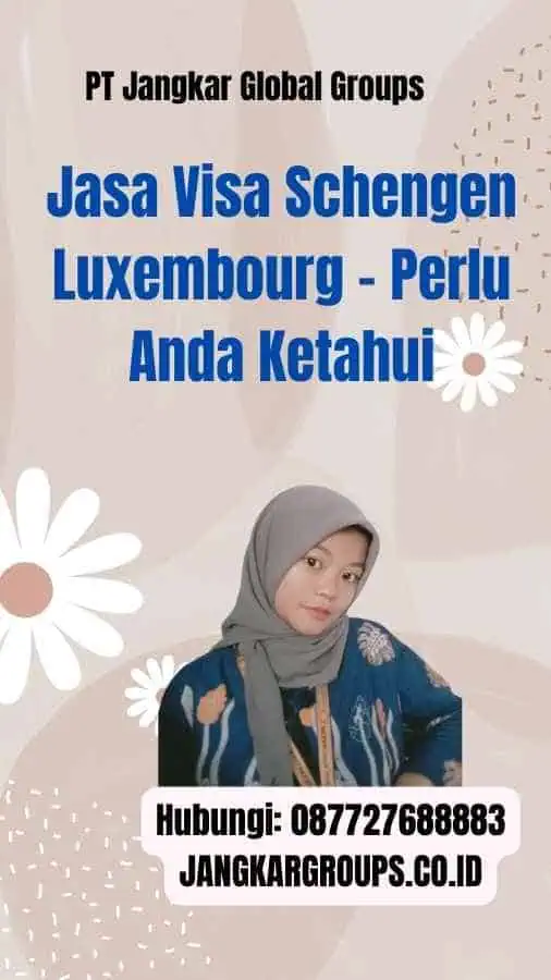 Jasa Visa Schengen Luxembourg - Perlu Anda Ketahui