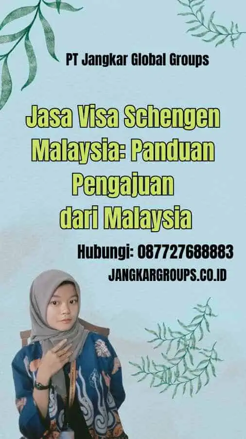 Jasa Visa Schengen Malaysia: Panduan Pengajuan dari Malaysia