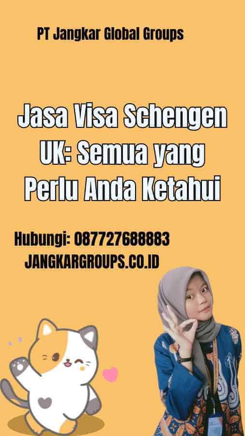 Jasa Visa Schengen UK Semua yang Perlu Anda Ketahui