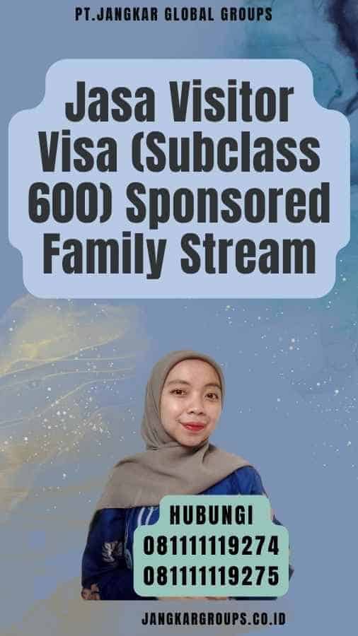 Jasa Visitor Visa (Subclass 600) Sponsored Family Stream