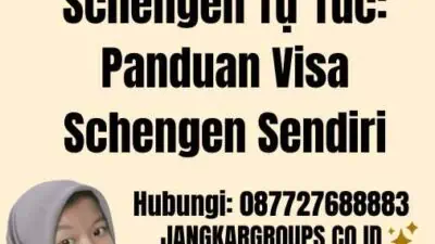 Jasa Xin Visa Schengen Tự Túc Panduan Visa Schengen Sendiri