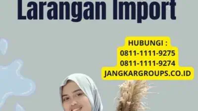 Jelaskan Pengertian Larangan Import