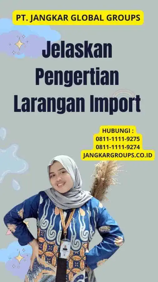 Jelaskan Pengertian Larangan Import