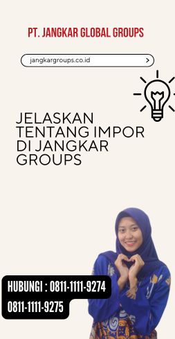 Jelaskan Tentang Impor di Jangkar Groups