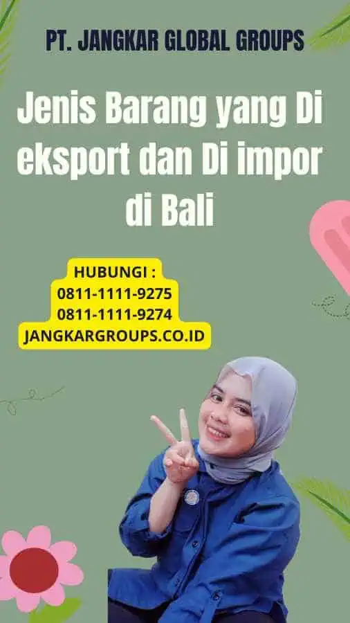 Jenis Barang yang Di eksport dan Di impor di Bali