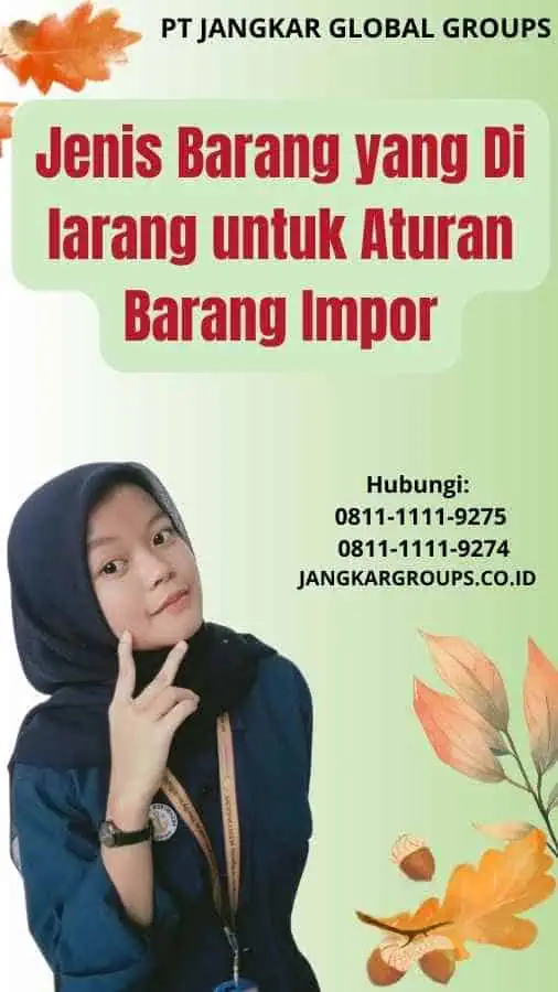 Jenis Barang yang Di larang untuk Aturan Barang Impor