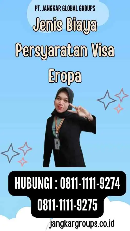 Jenis Biaya Persyaratan Visa Eropa