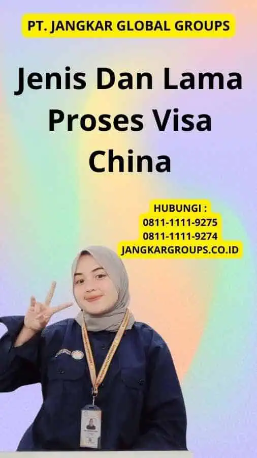 Jenis Dan Lama Proses Visa China