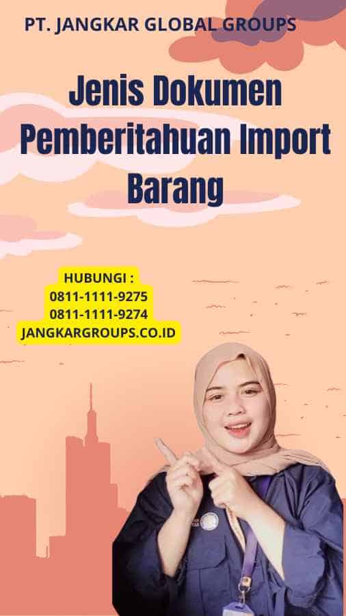 Jenis Dokumen Pemberitahuan Import Barang