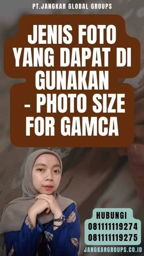 Jenis Foto yang Dapat Di gunakan - Photo Size For Gamca