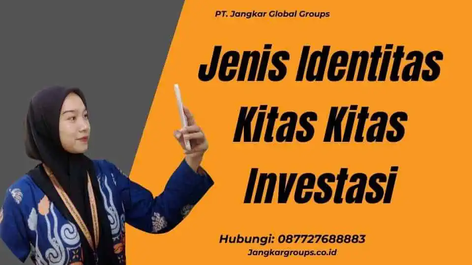 Jenis Identitas Kitas Kitas Investasi