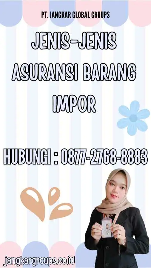 Jenis-Jenis Asuransi Barang Impor