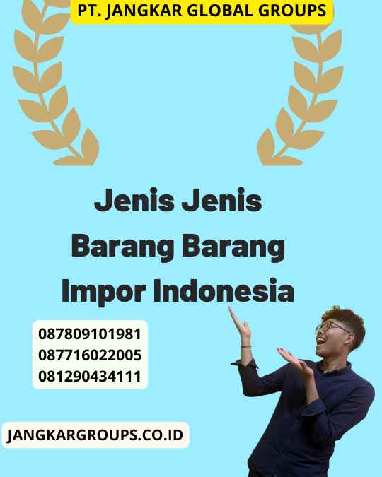 Jenis Jenis Barang Barang Impor Indonesia