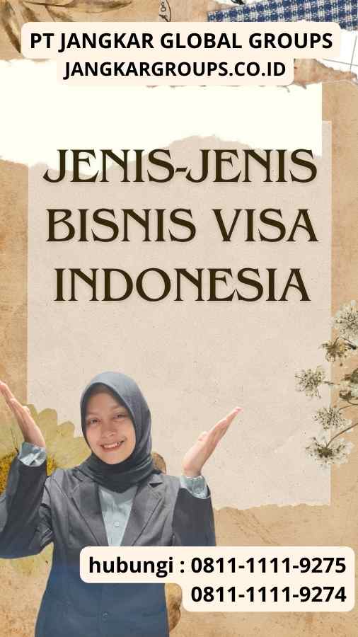 Jenis-Jenis Bisnis Visa Indonesiaa