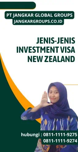 Jenis-Jenis Investment Visa New Zealand