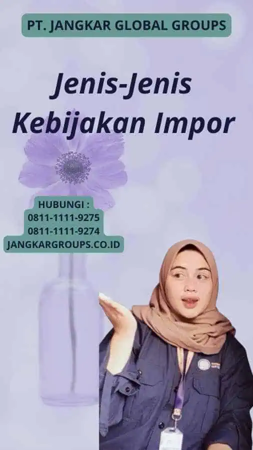 Jenis-Jenis Kebijakan Impor