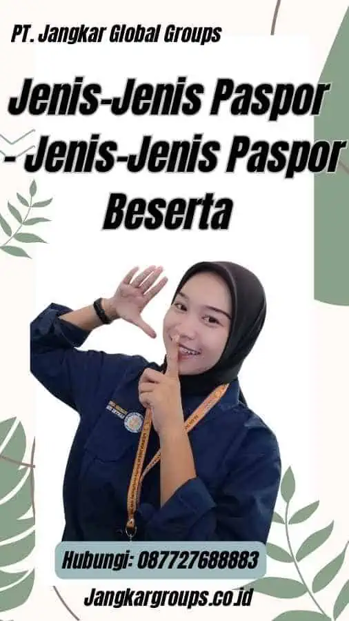 Jenis-Jenis Paspor - Jenis-Jenis Paspor Beserta