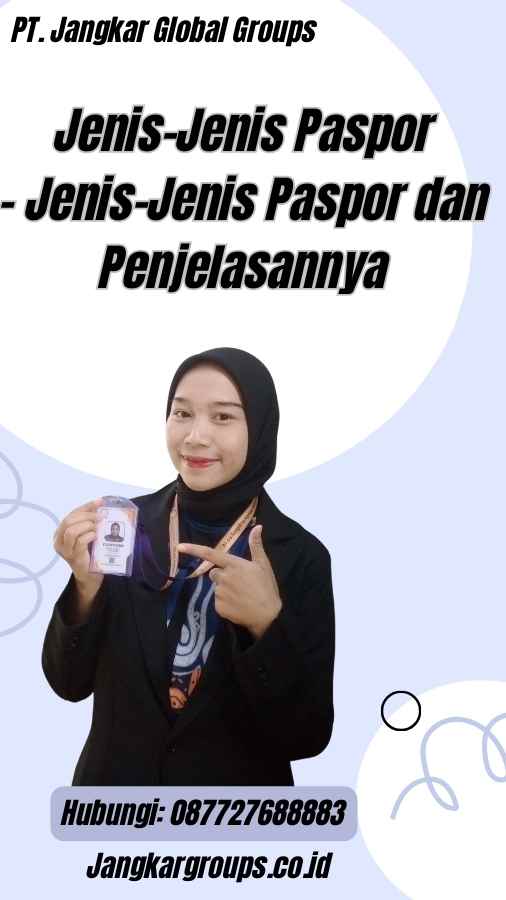 Jenis-Jenis Paspor - Jenis-Jenis Paspor dan Penjelasannya